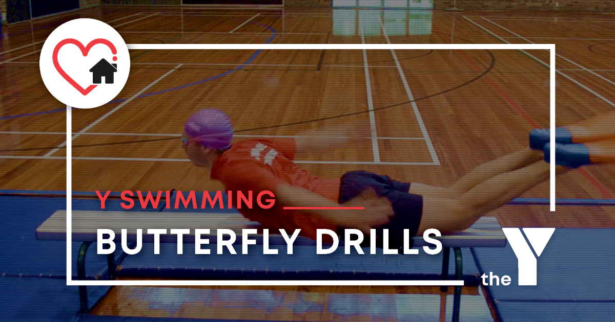 Y Swim Butterfly Drills at Home The Y